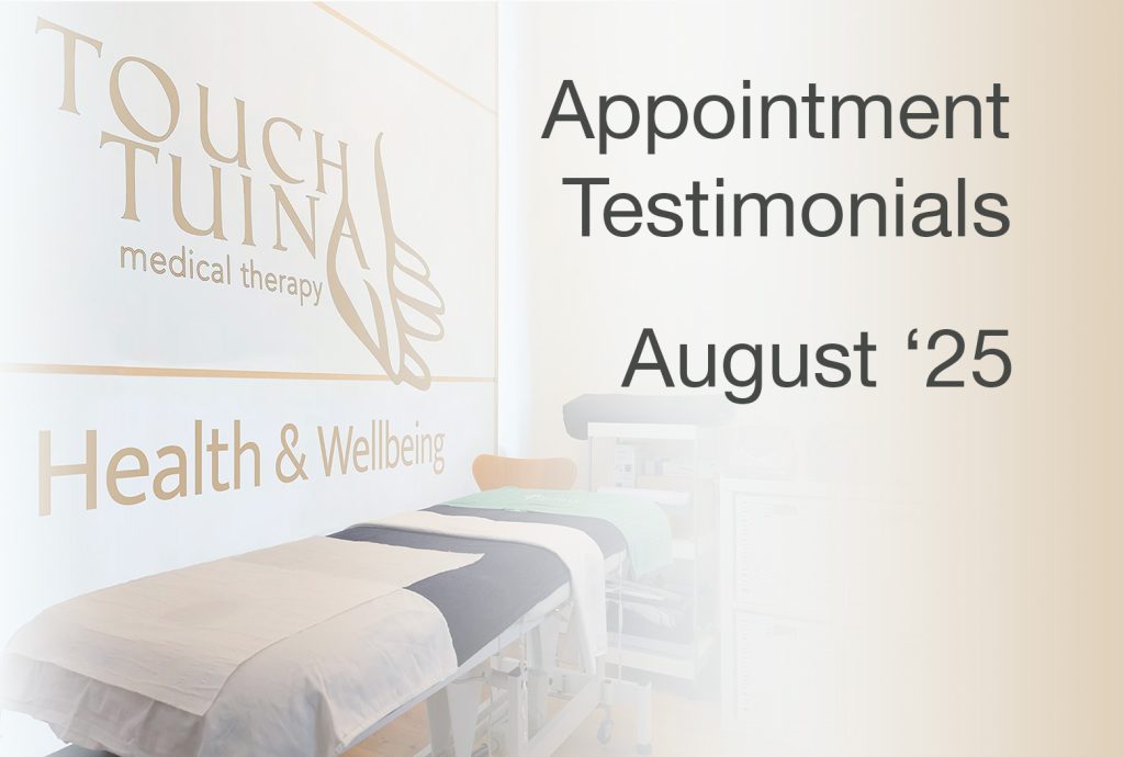 Read a selection of our Touch Tuina Appointment Testimonials for August and see what our clients are saying about our service
