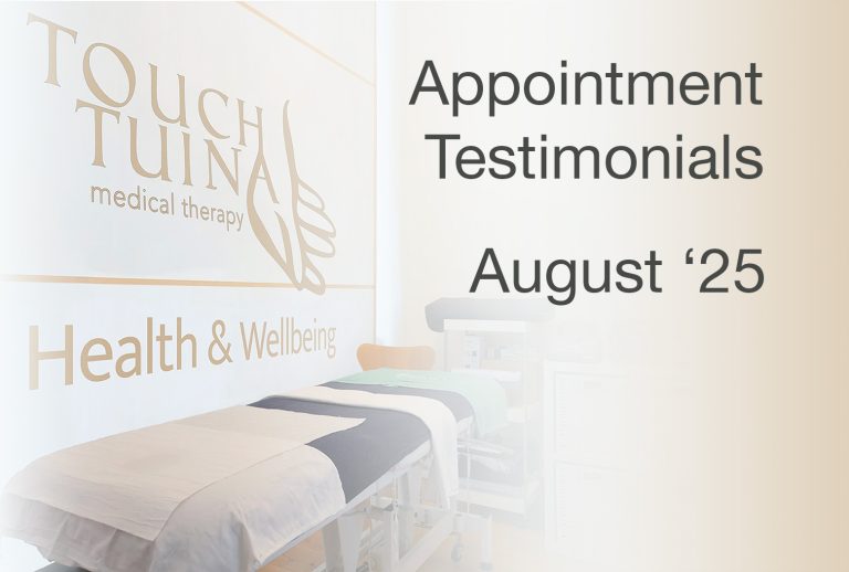 Read a selection of our Touch Tuina Appointment Testimonials for August and see what our clients are saying about our service